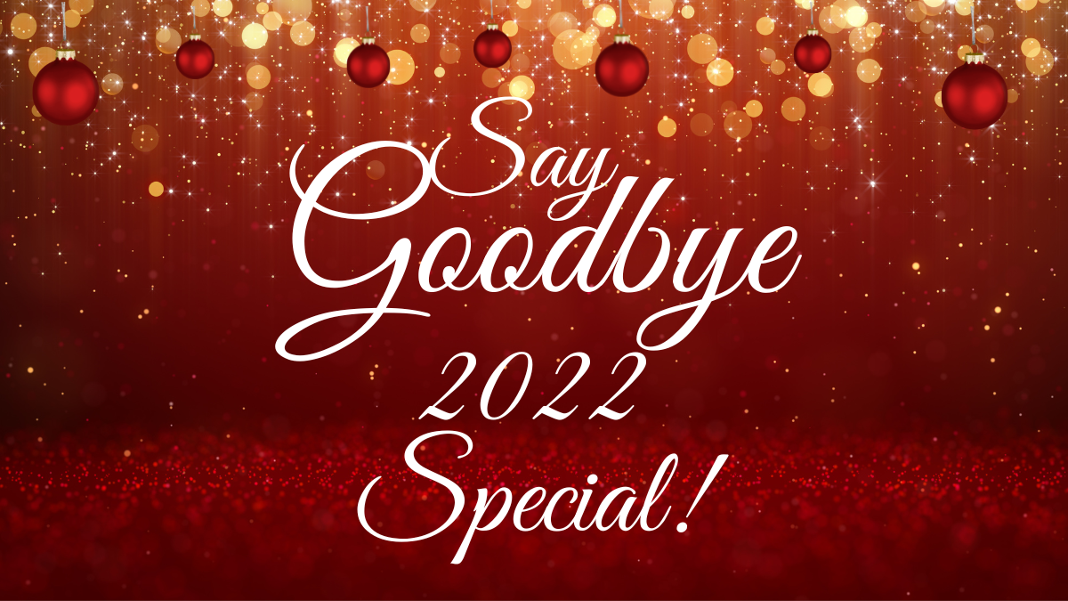 Say Goodbye 2022 Special 